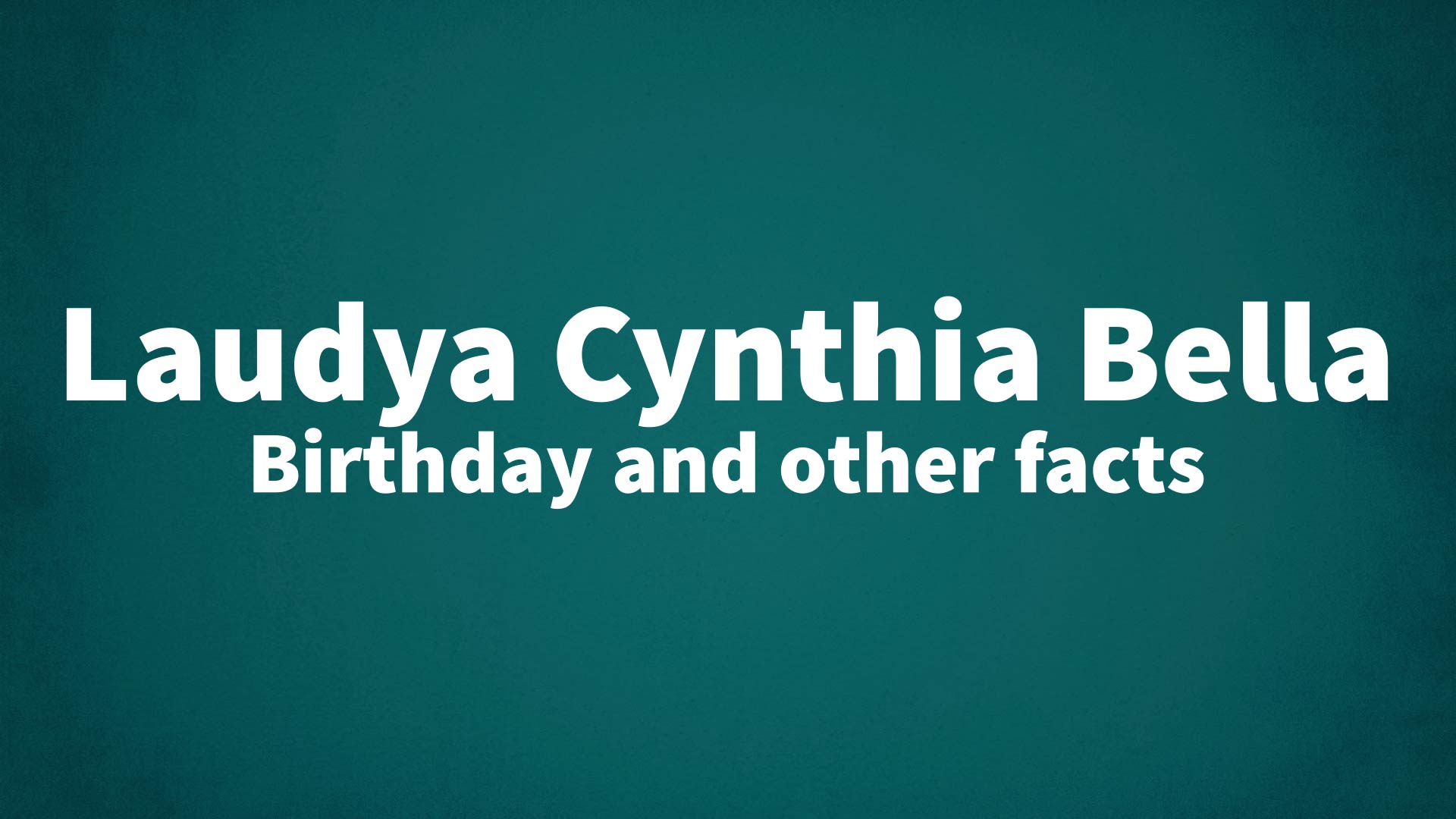 title image for Laudya Cynthia Bella birthday