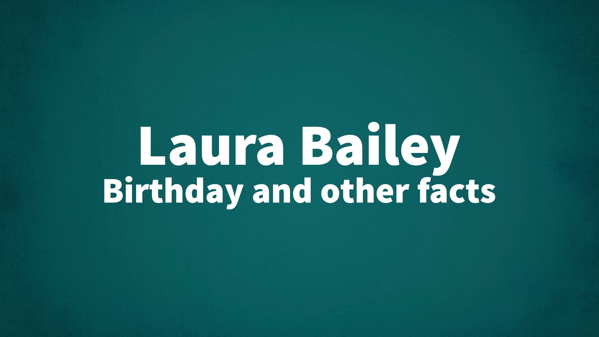 title image for Laura Bailey birthday