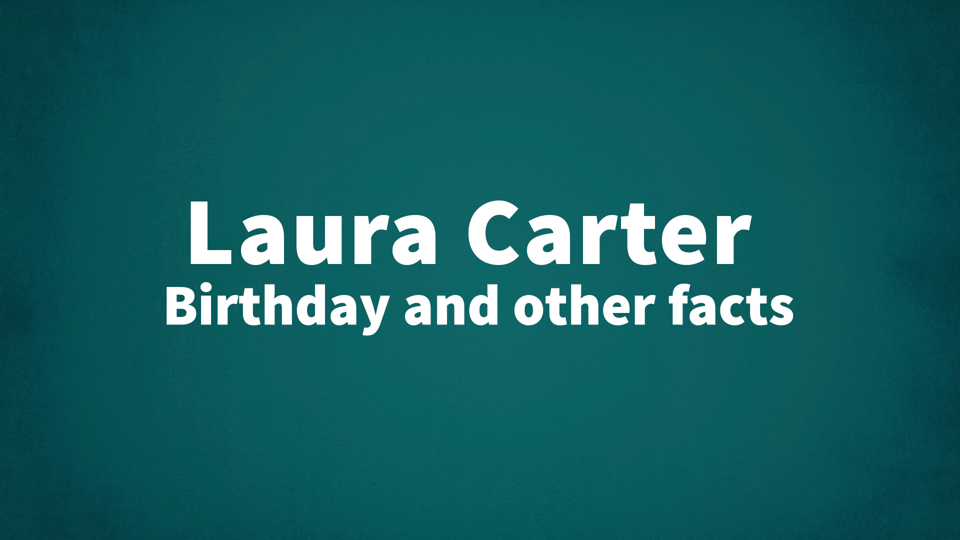 title image for Laura Carter birthday