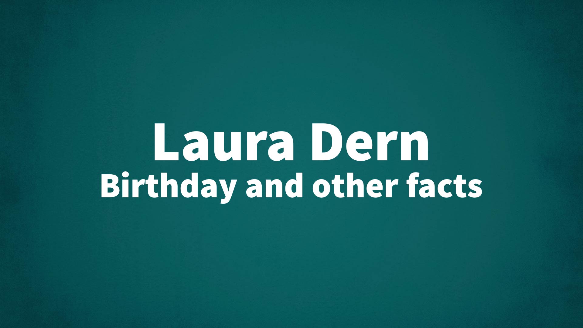 title image for Laura Dern birthday