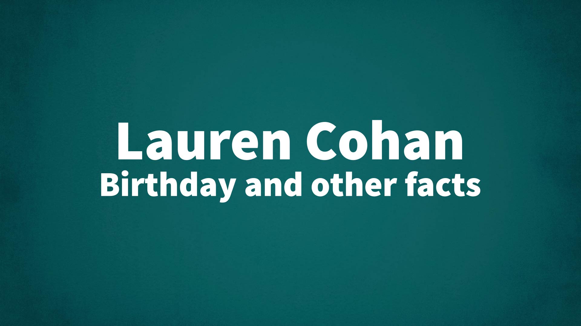 title image for Lauren Cohan birthday