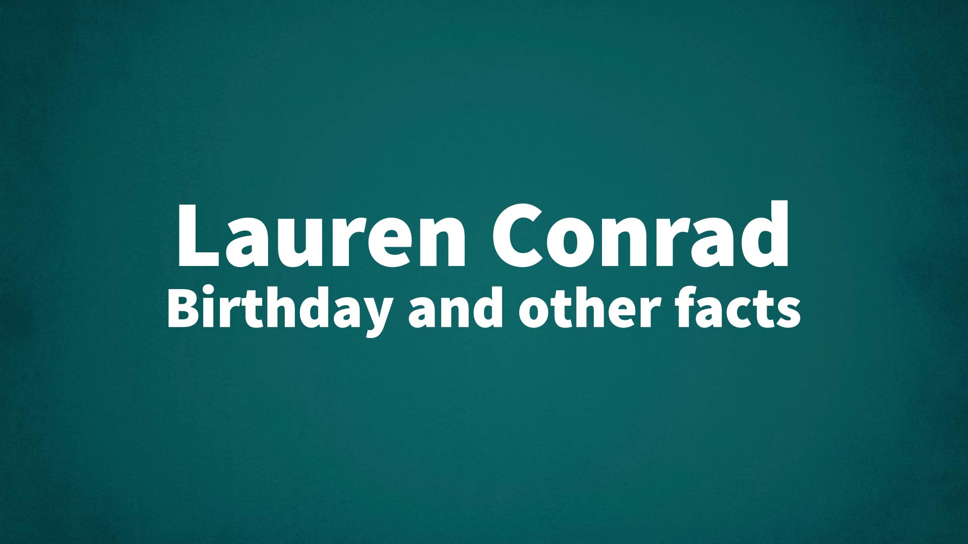 title image for Lauren Conrad birthday