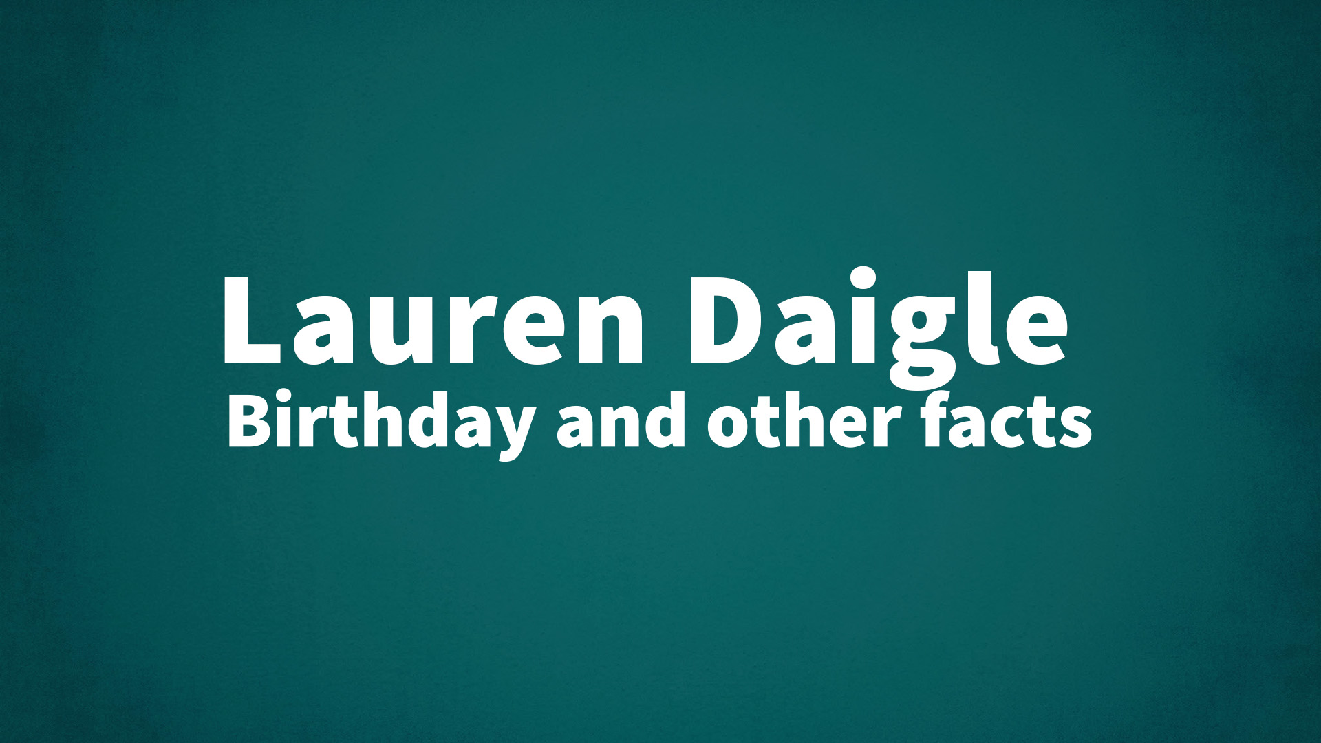 title image for Lauren Daigle birthday