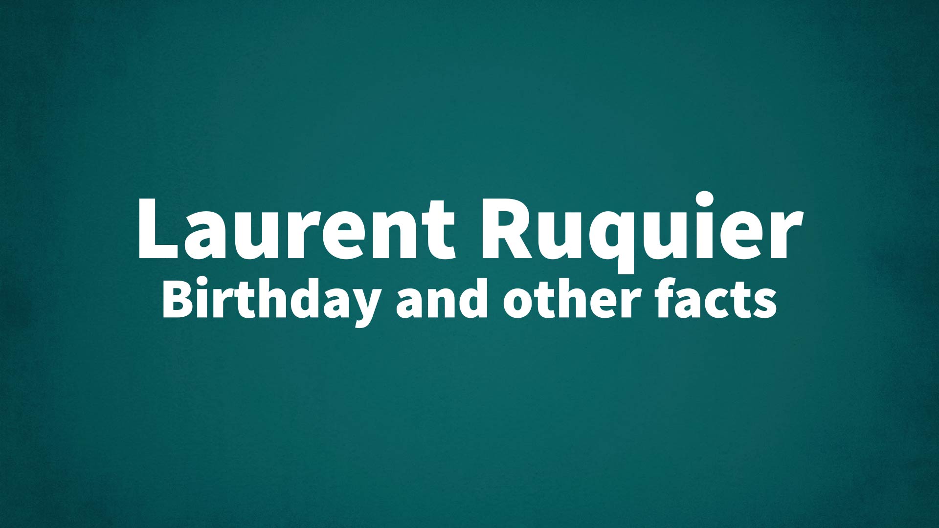 title image for Laurent Ruquier birthday