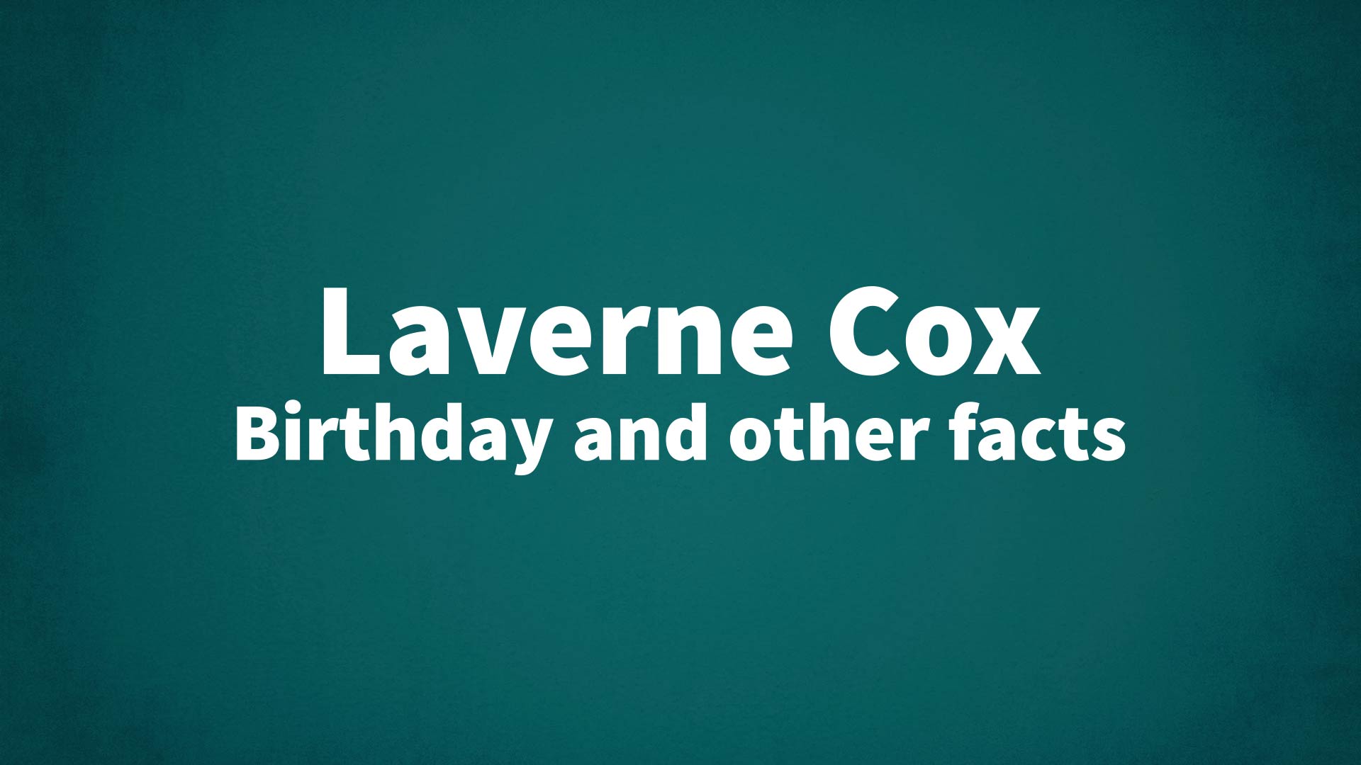 title image for Laverne Cox birthday