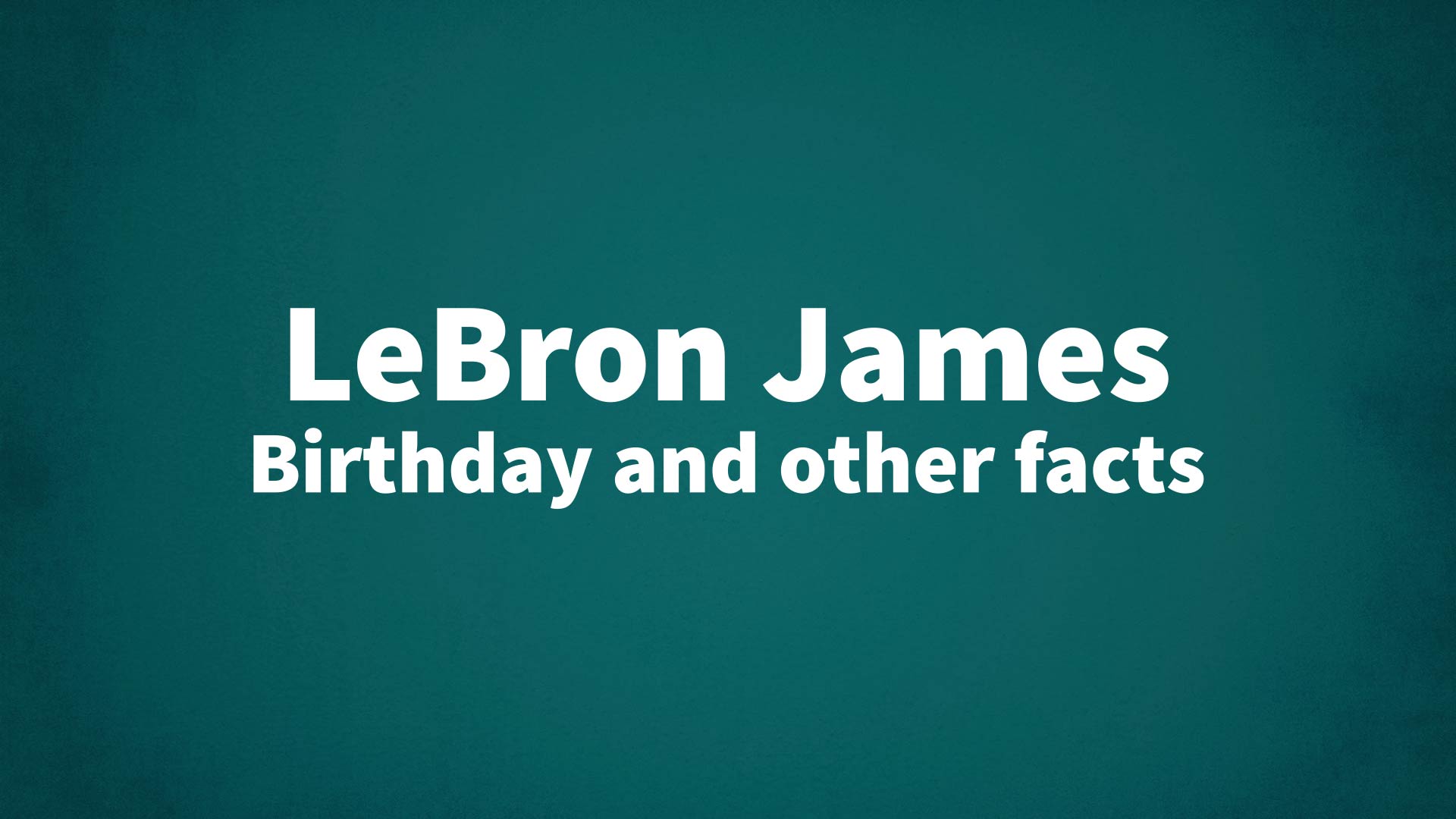title image for LeBron James birthday