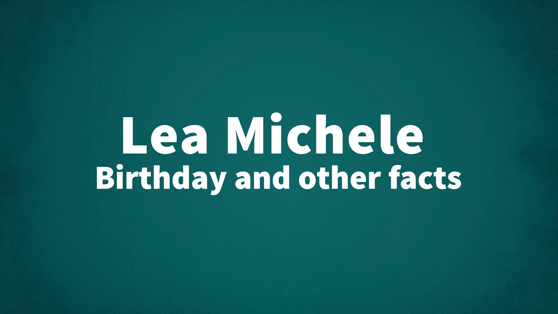 title image for Lea Michele birthday