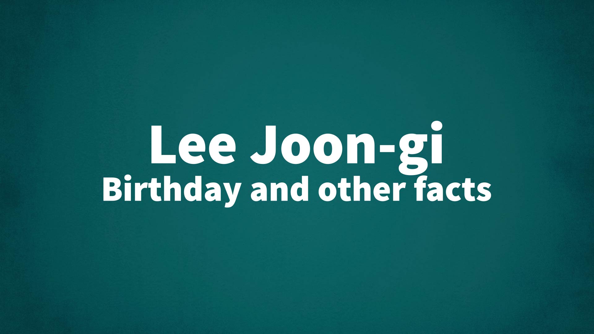 title image for Lee Joon-gi birthday