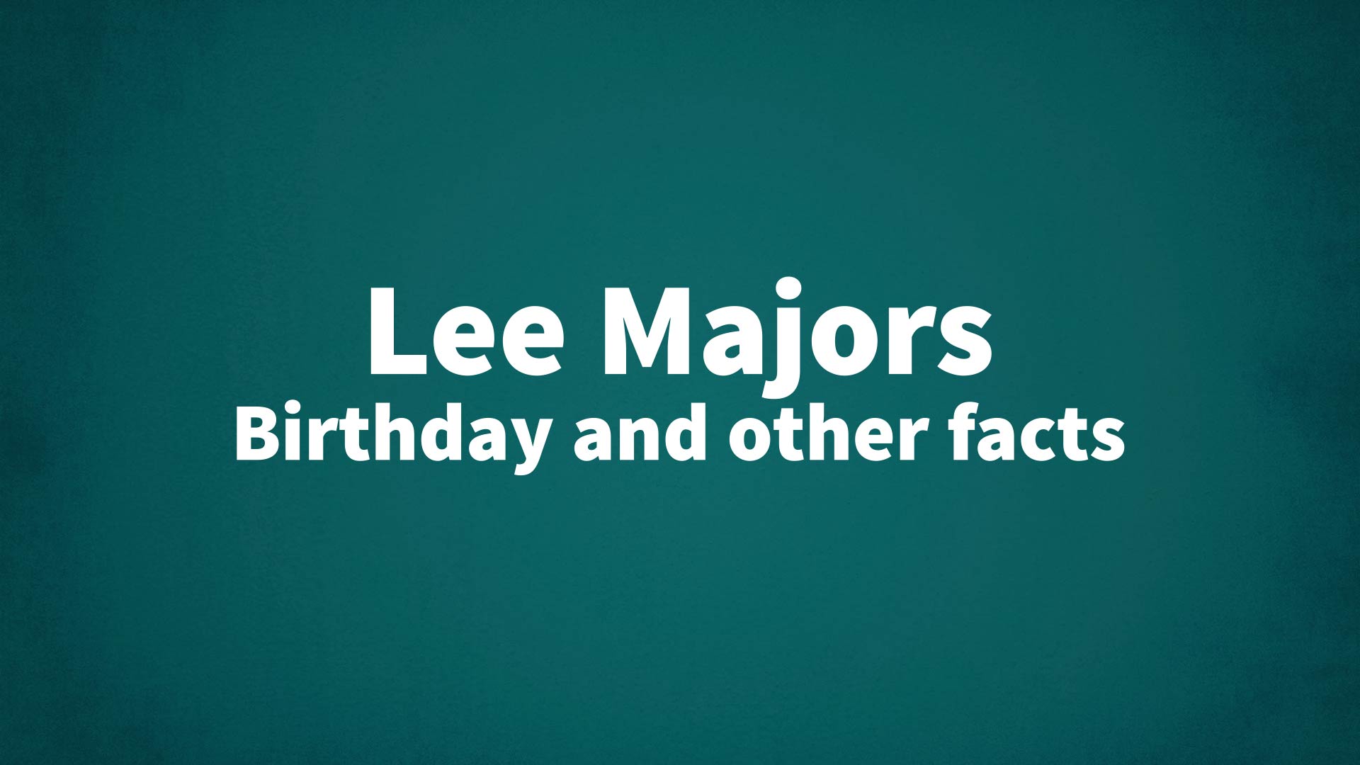 title image for Lee Majors birthday