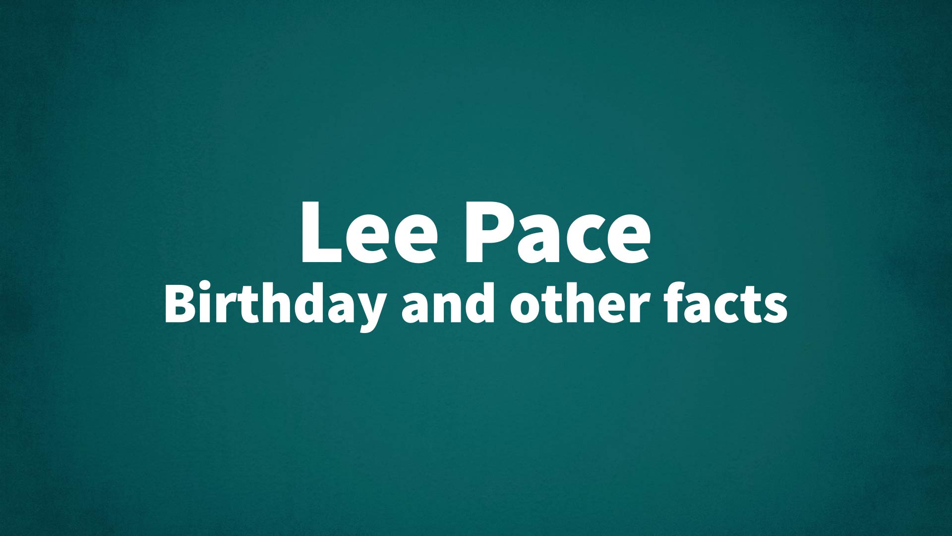 title image for Lee Pace birthday