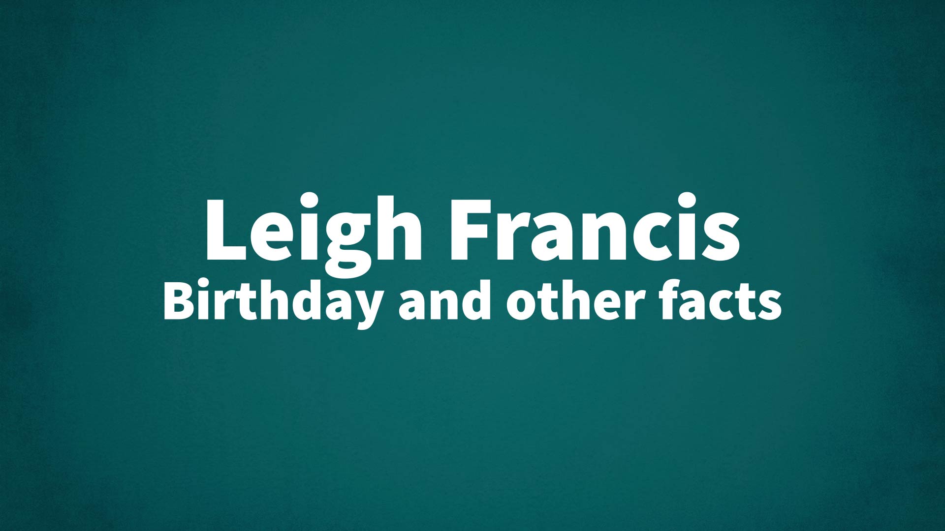 title image for Leigh Francis birthday
