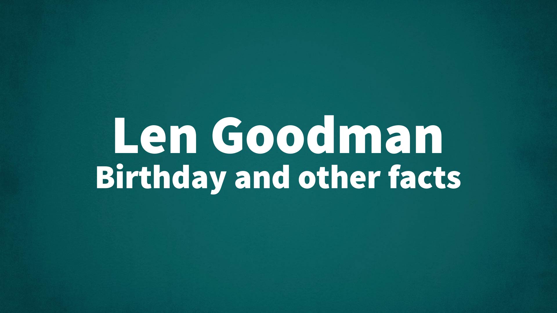 title image for Len Goodman birthday
