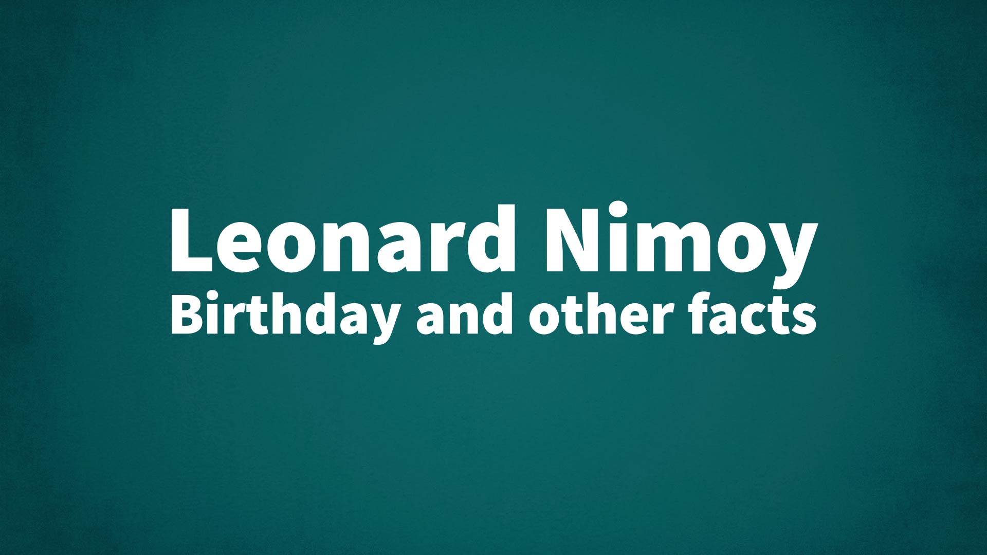 title image for Leonard Nimoy birthday