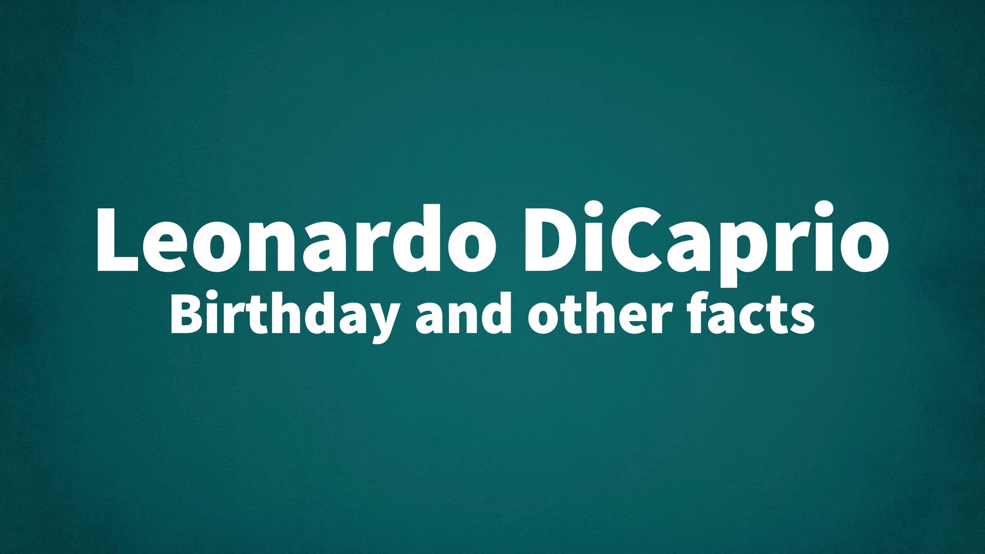 title image for Leonardo DiCaprio birthday