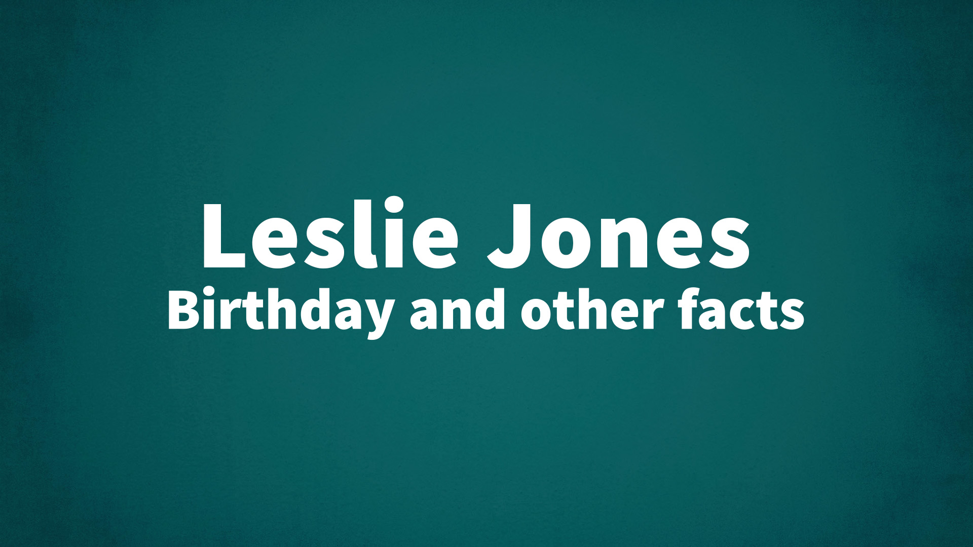 title image for Leslie Jones birthday