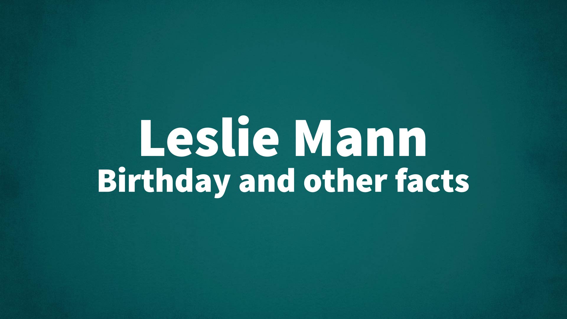 title image for Leslie Mann birthday