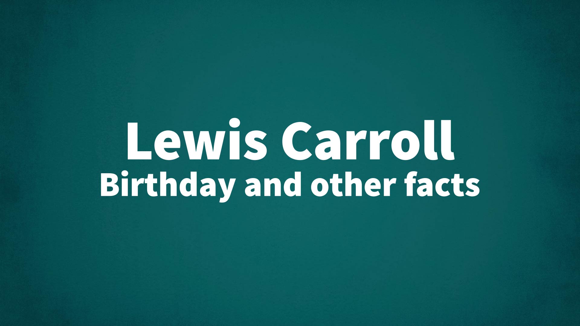 title image for Lewis Carroll birthday