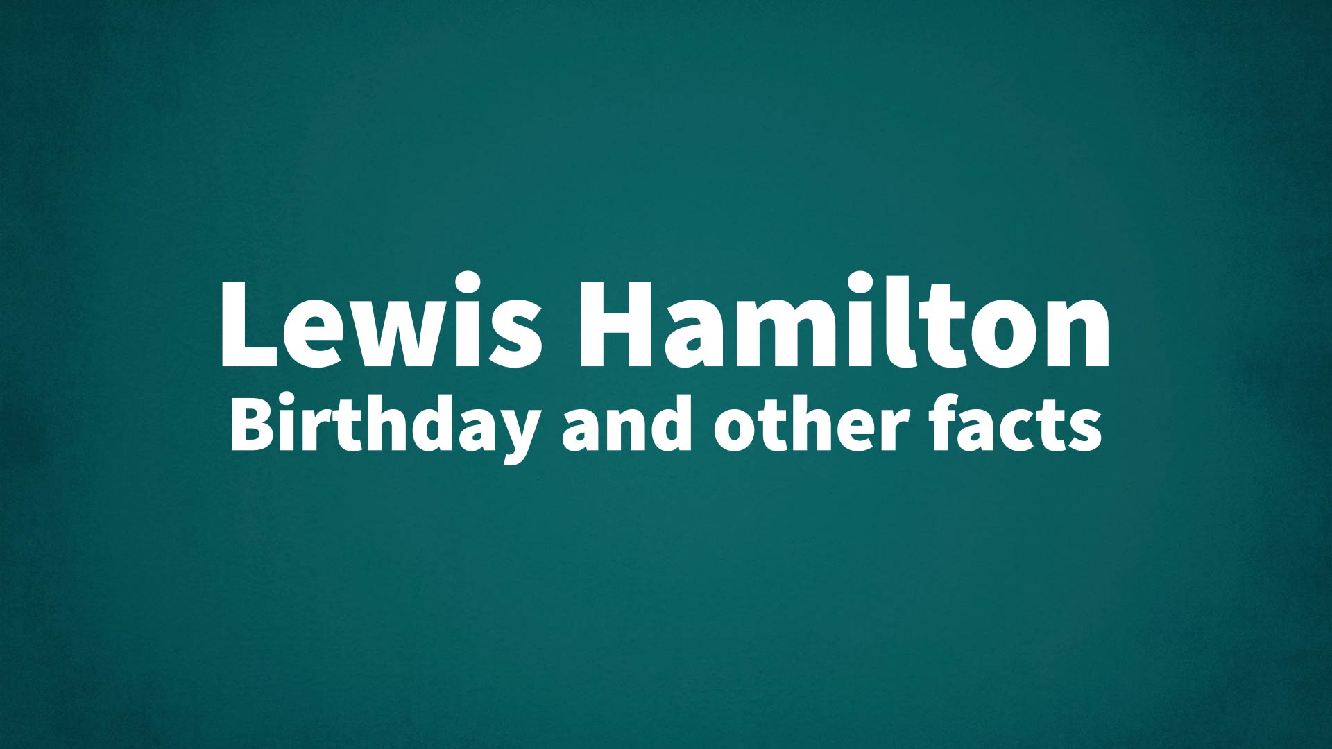 title image for Lewis Hamilton birthday
