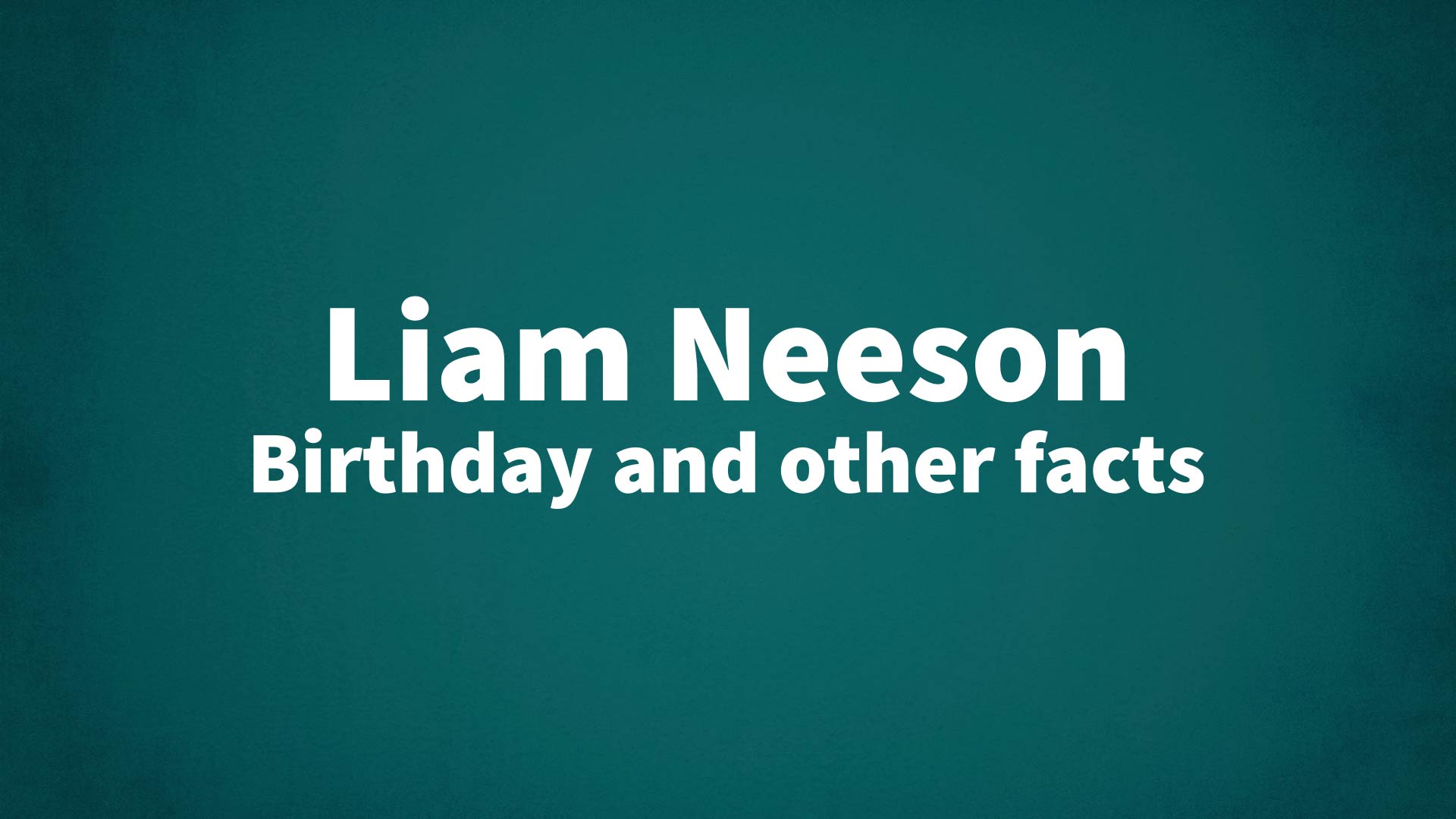 title image for Liam Neeson birthday