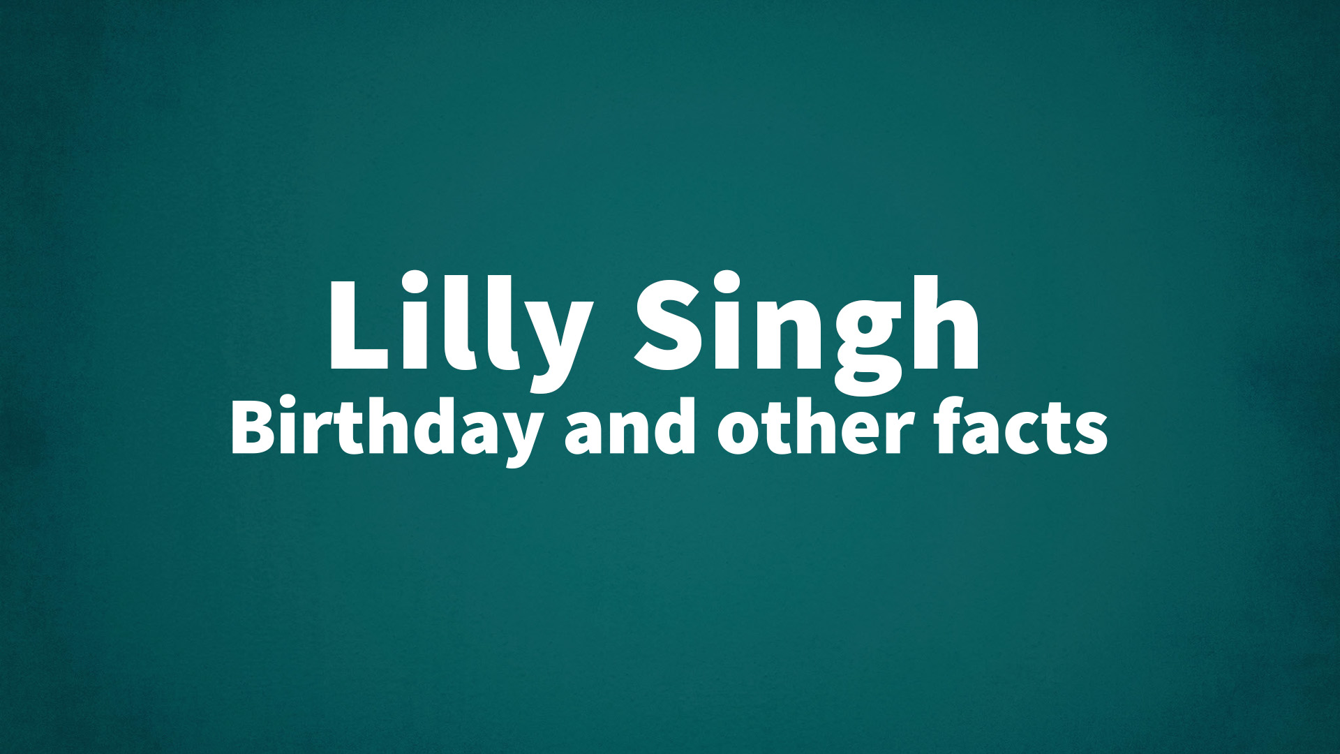 title image for Lilly Singh birthday