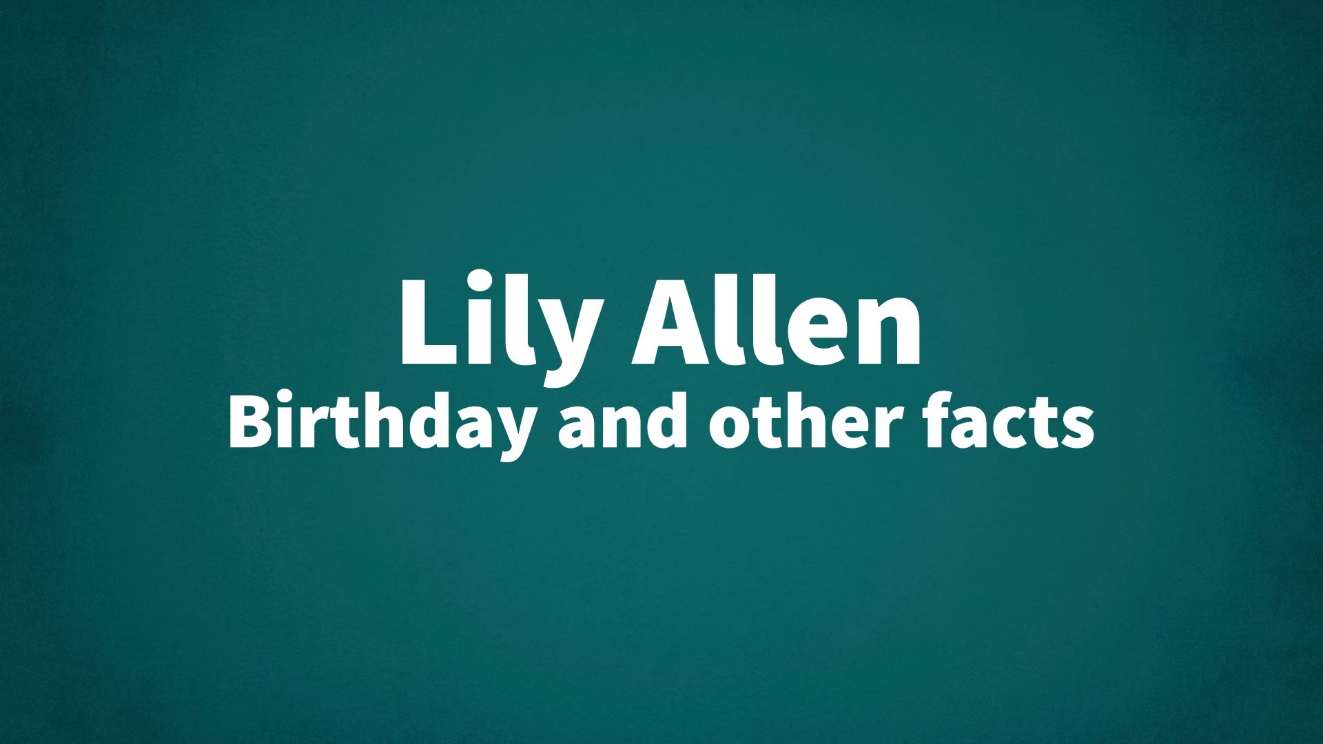 title image for Lily Allen birthday