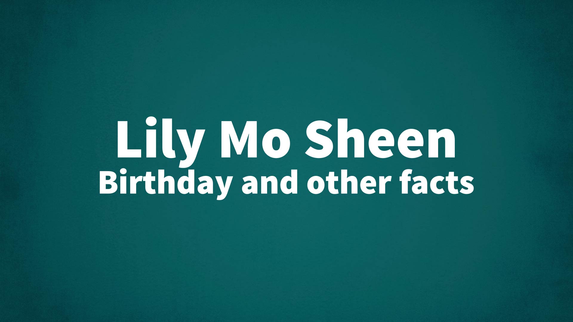 title image for Lily Mo Sheen birthday