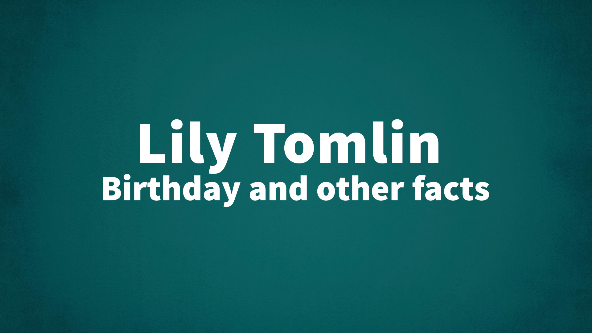 title image for Lily Tomlin birthday