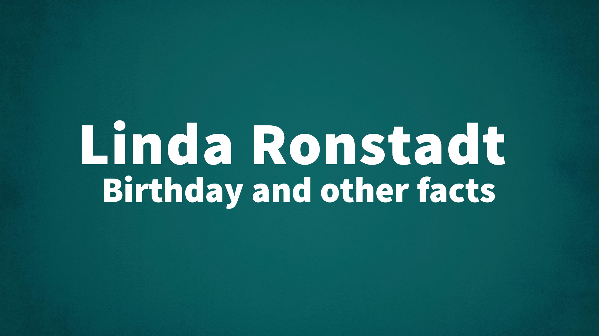 title image for Linda Ronstadt birthday