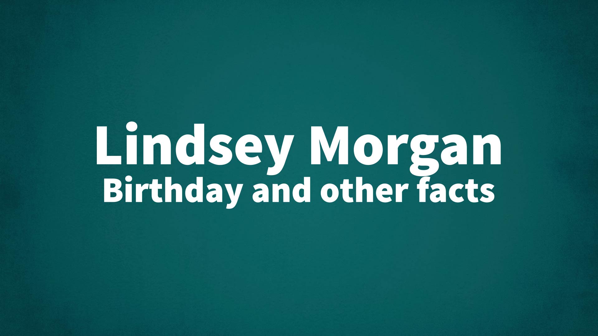 title image for Lindsey Morgan birthday