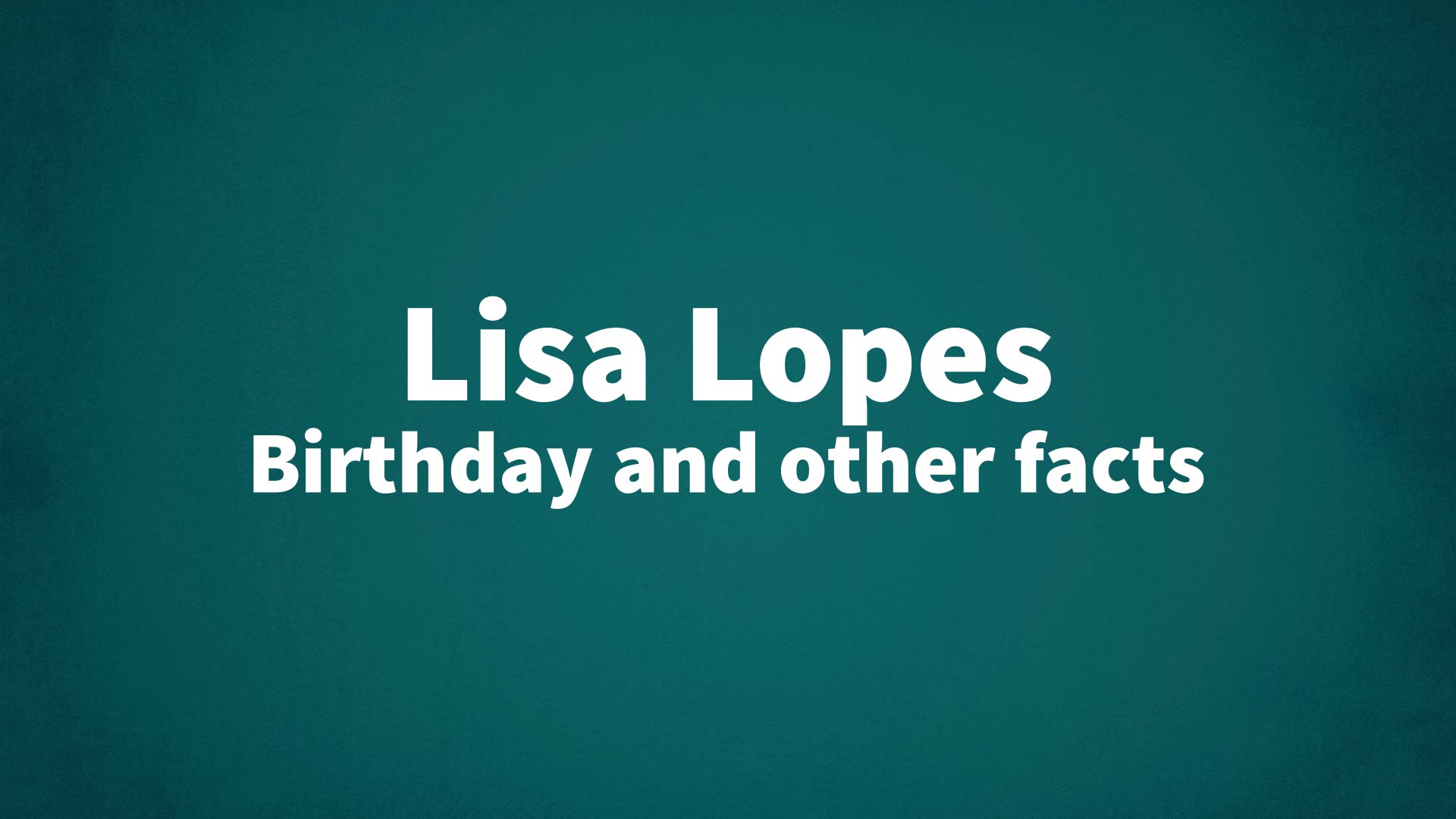 title image for Lisa Lopes birthday