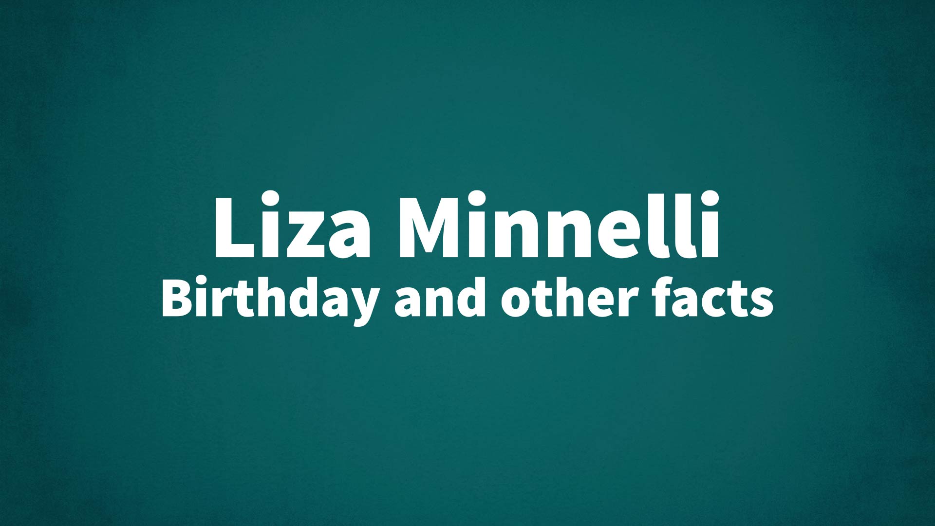 title image for Liza Minnelli birthday