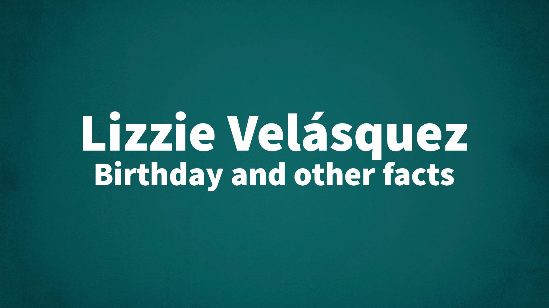 title image for Lizzie Velásquez birthday
