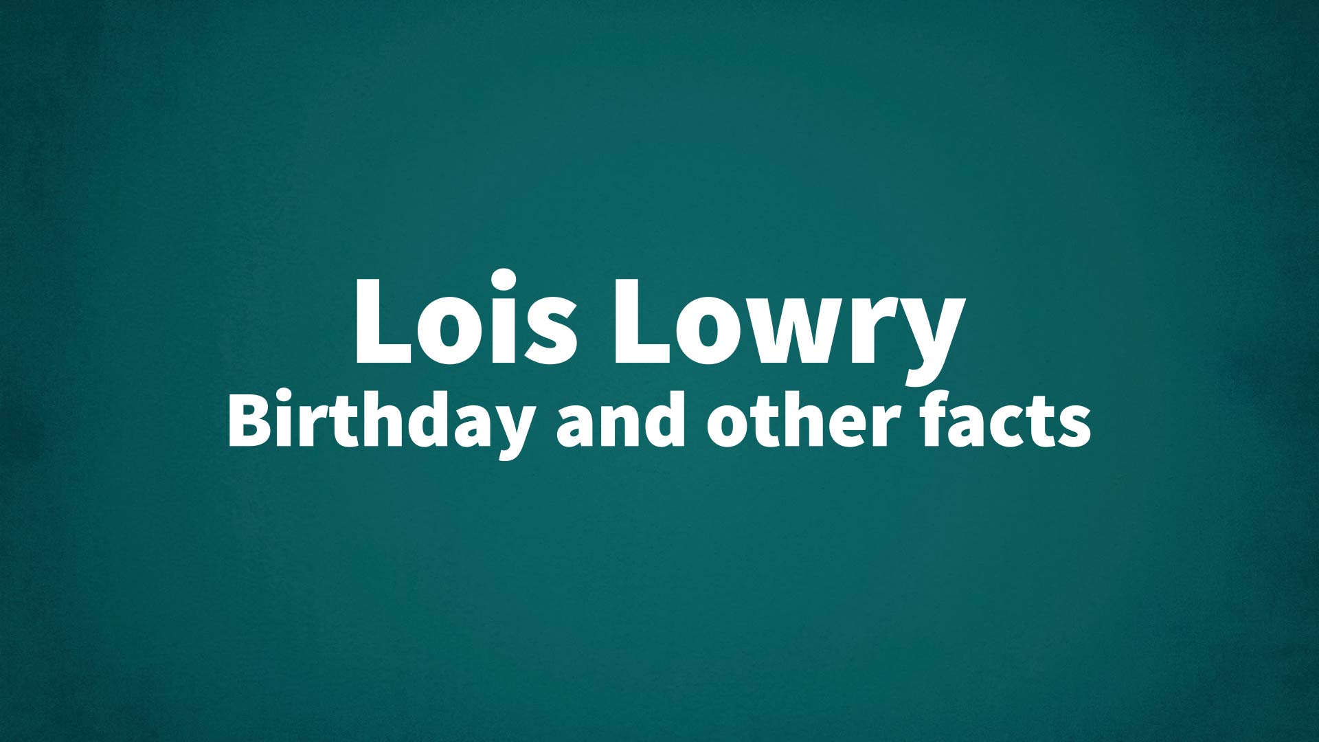 title image for Lois Lowry birthday