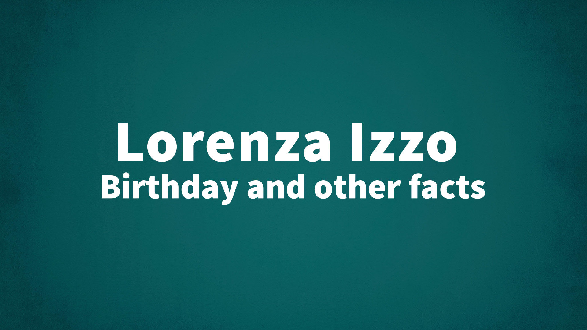 title image for Lorenza Izzo birthday