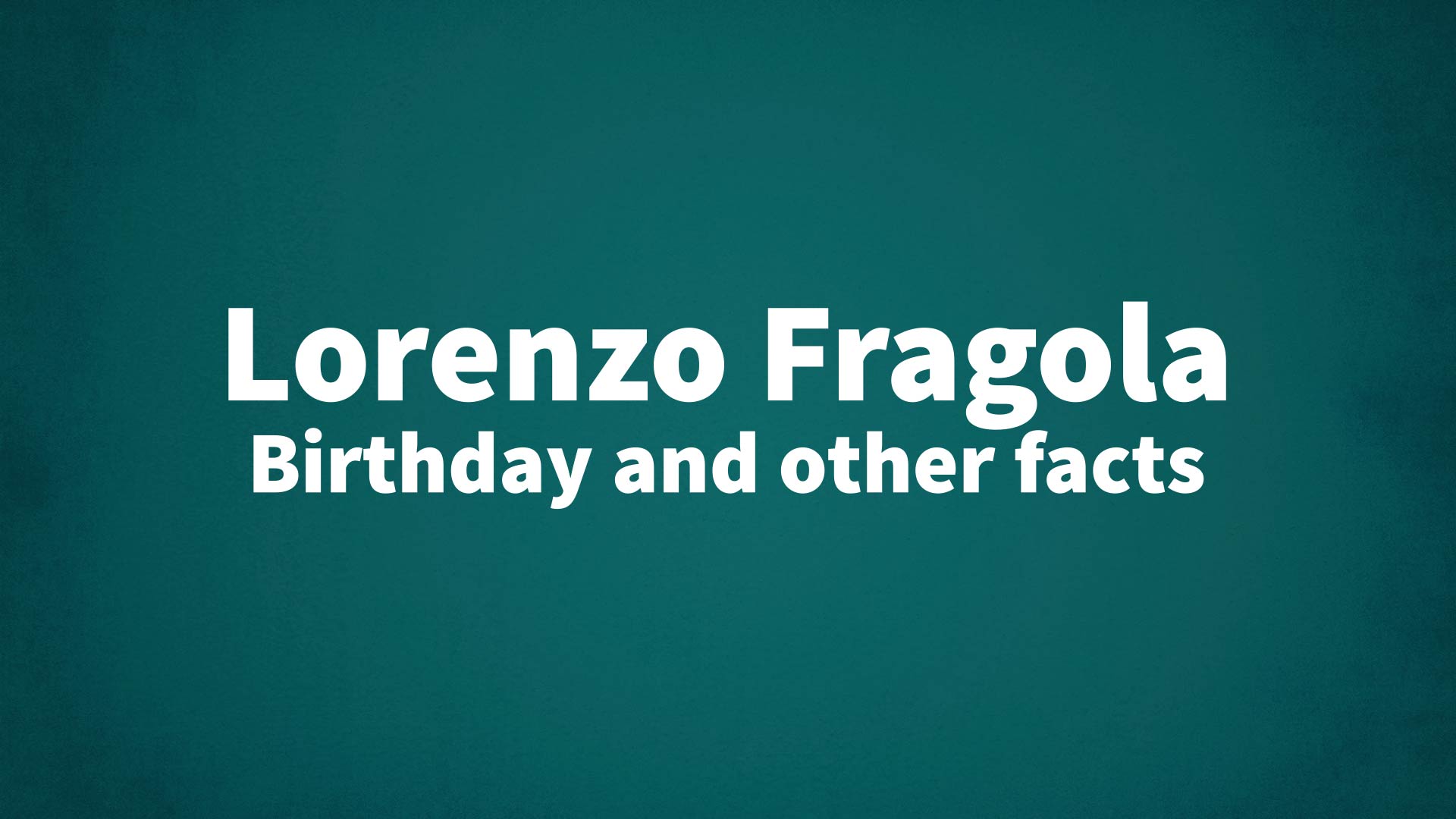title image for Lorenzo Fragola birthday