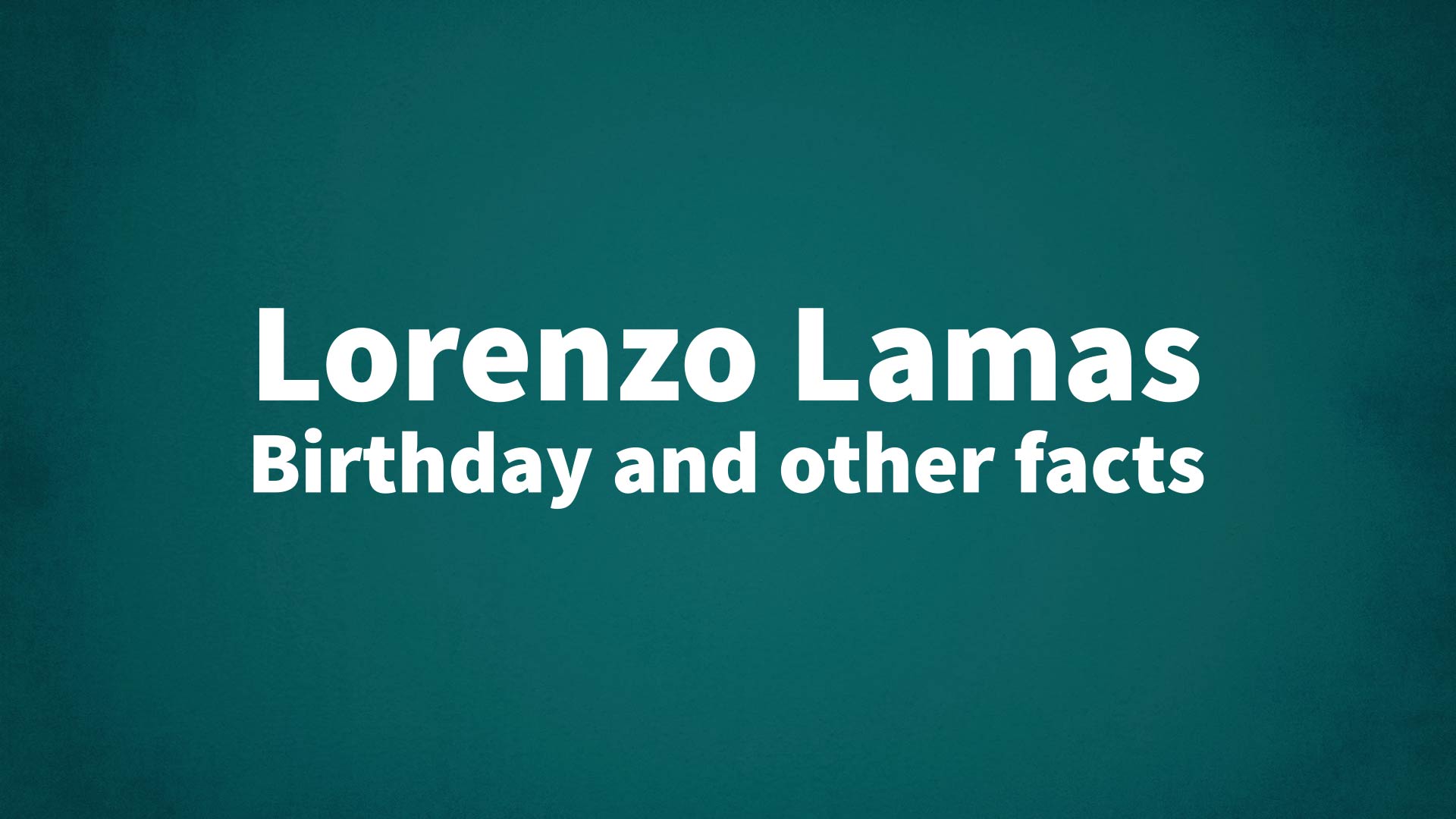 title image for Lorenzo Lamas birthday