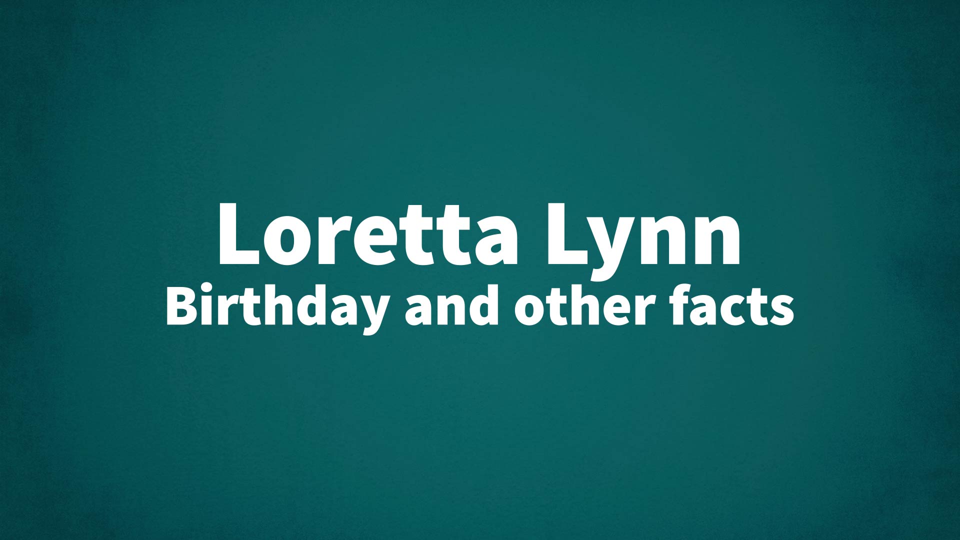 title image for Loretta Lynn birthday