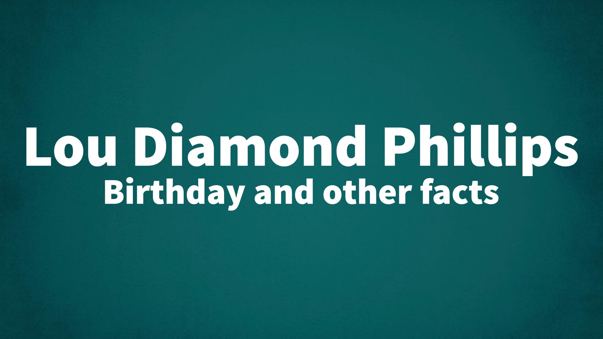 title image for Lou Diamond Phillips birthday