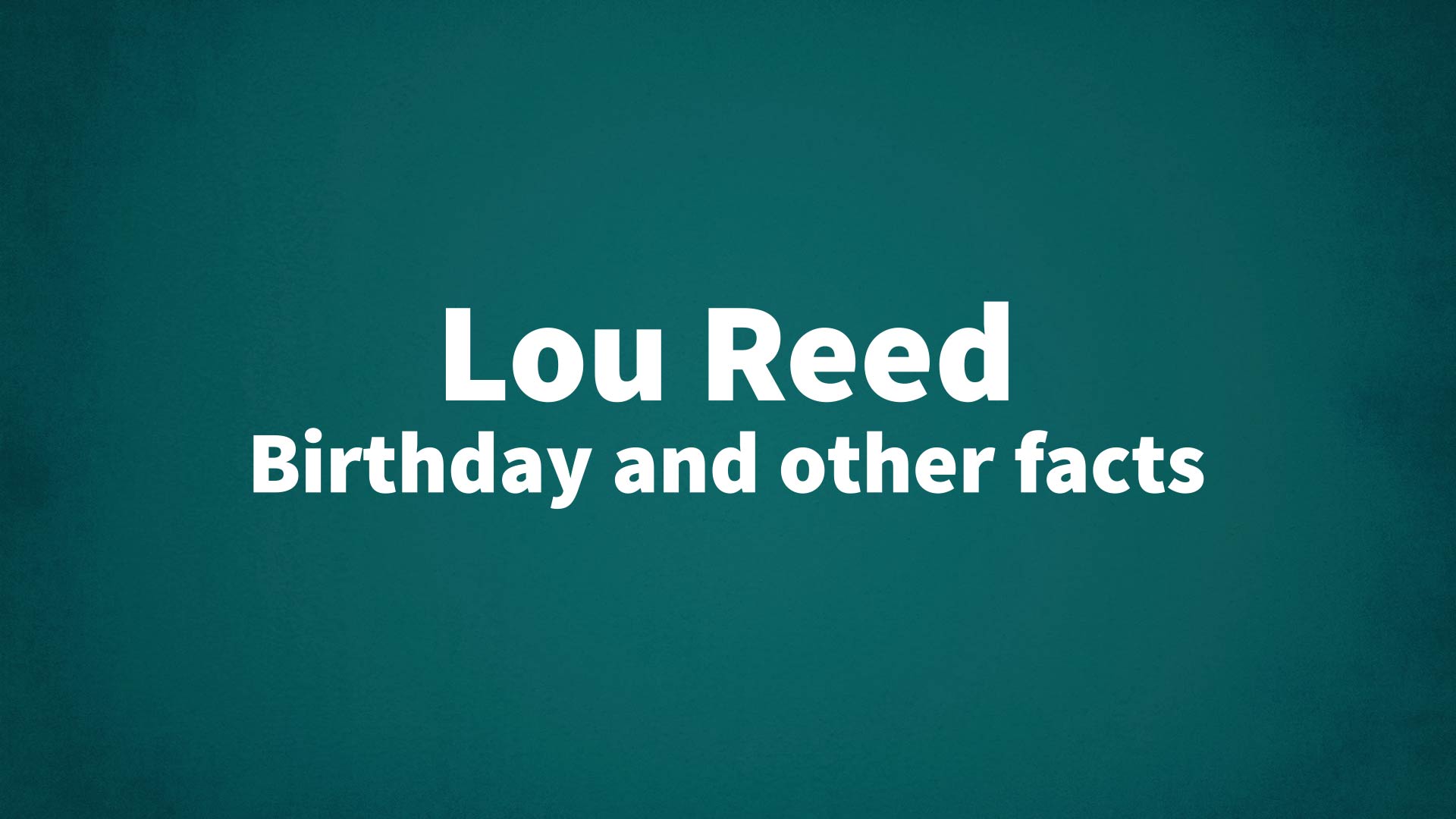 title image for Lou Reed birthday