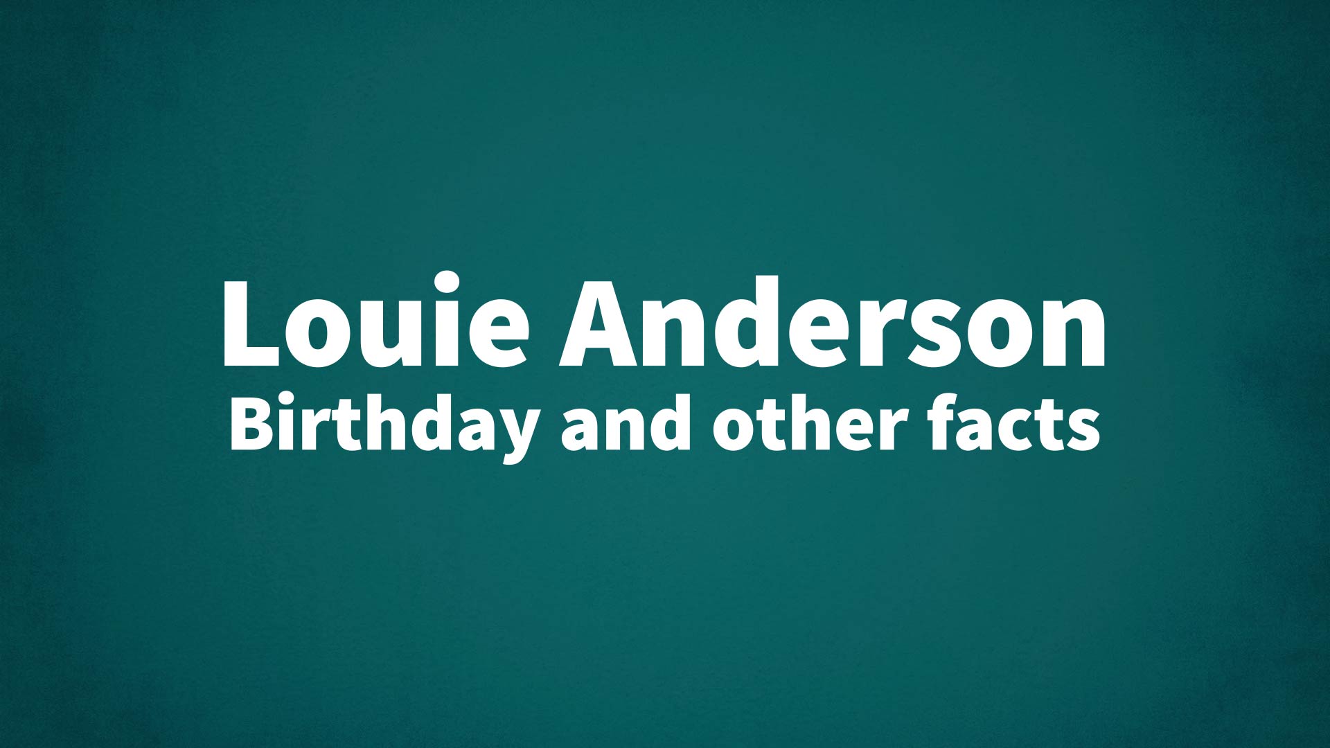 title image for Louie Anderson birthday