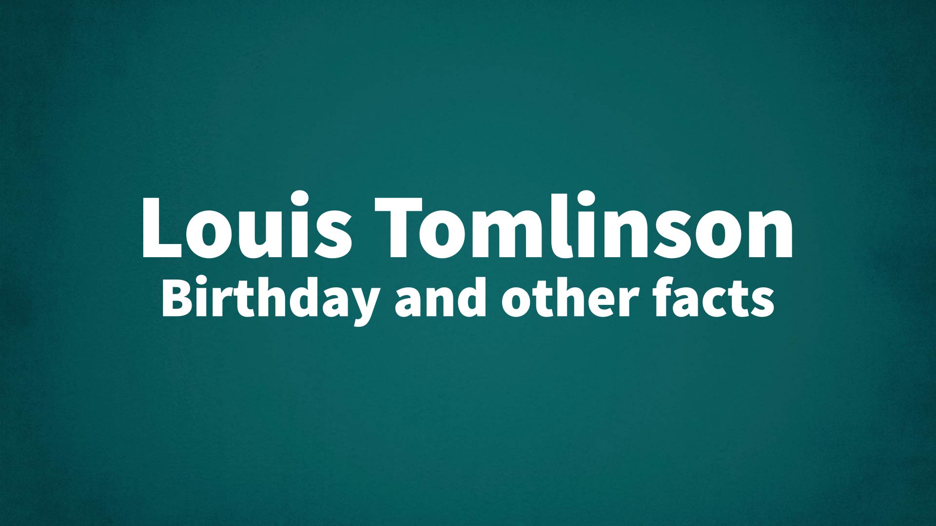 title image for Louis Tomlinson birthday