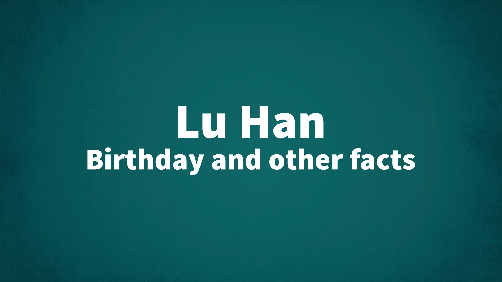 title image for Lu Han birthday