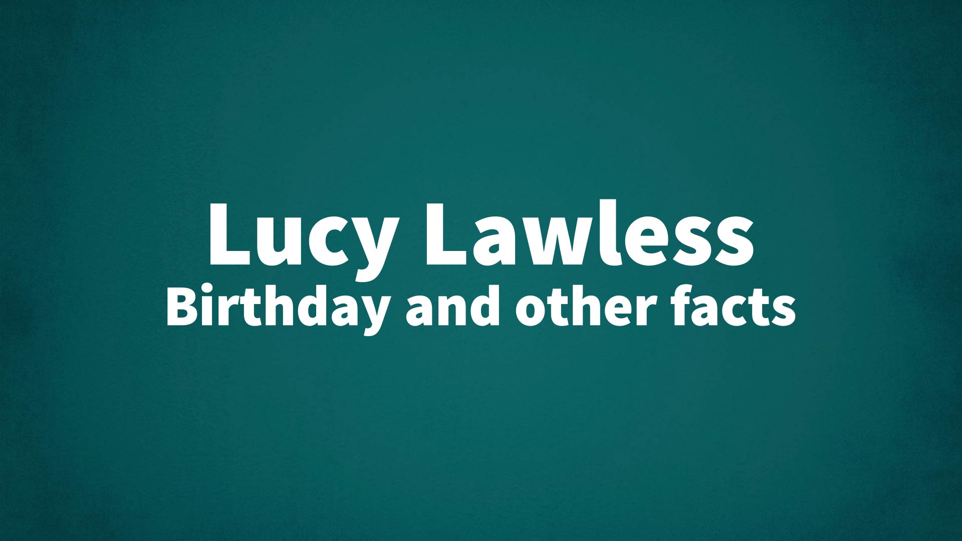 title image for Lucy Lawless birthday