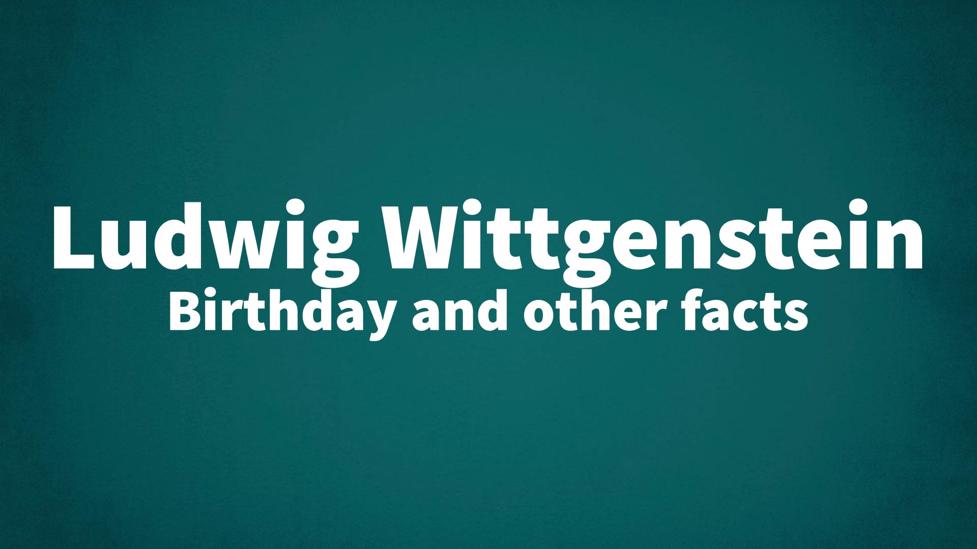 title image for Ludwig Wittgenstein birthday