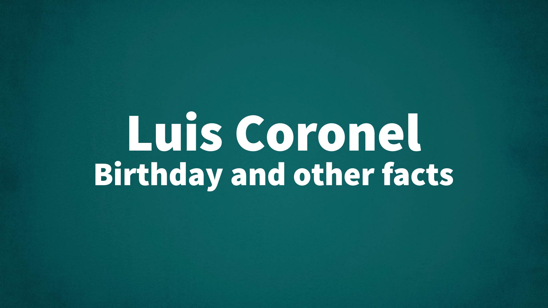 title image for Luis Coronel birthday