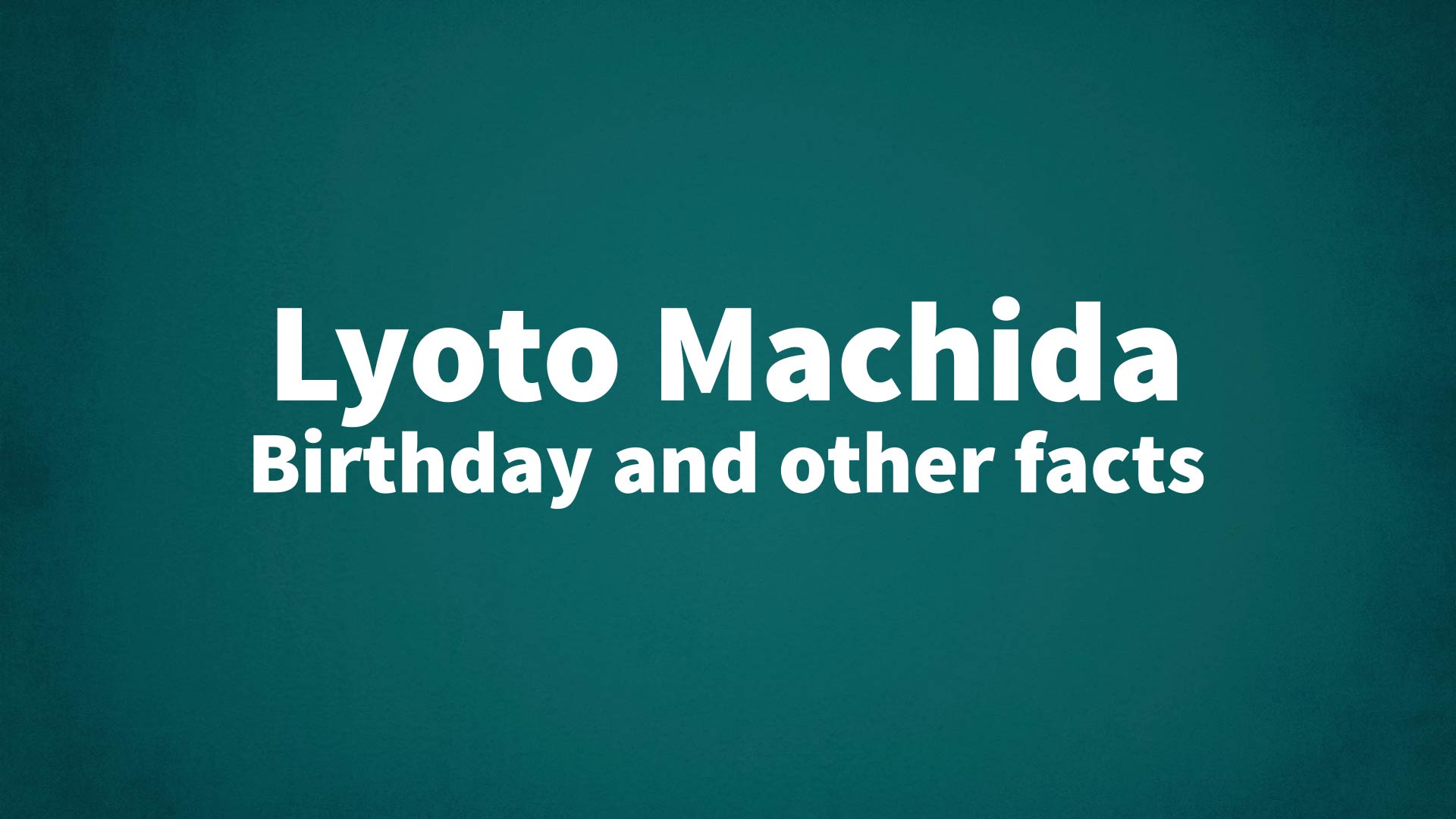 title image for Lyoto Machida birthday