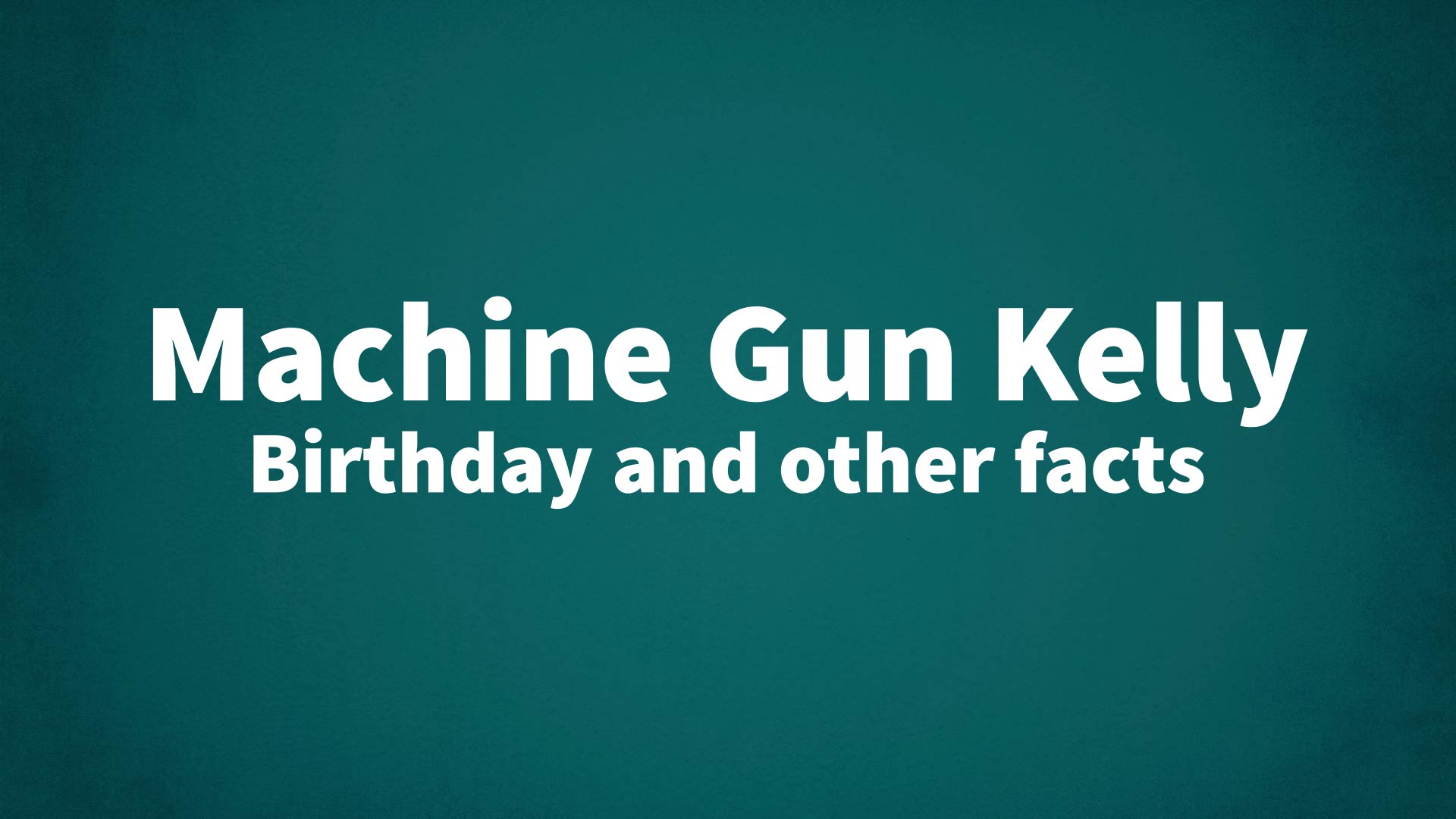 title image for Machine Gun Kelly birthday