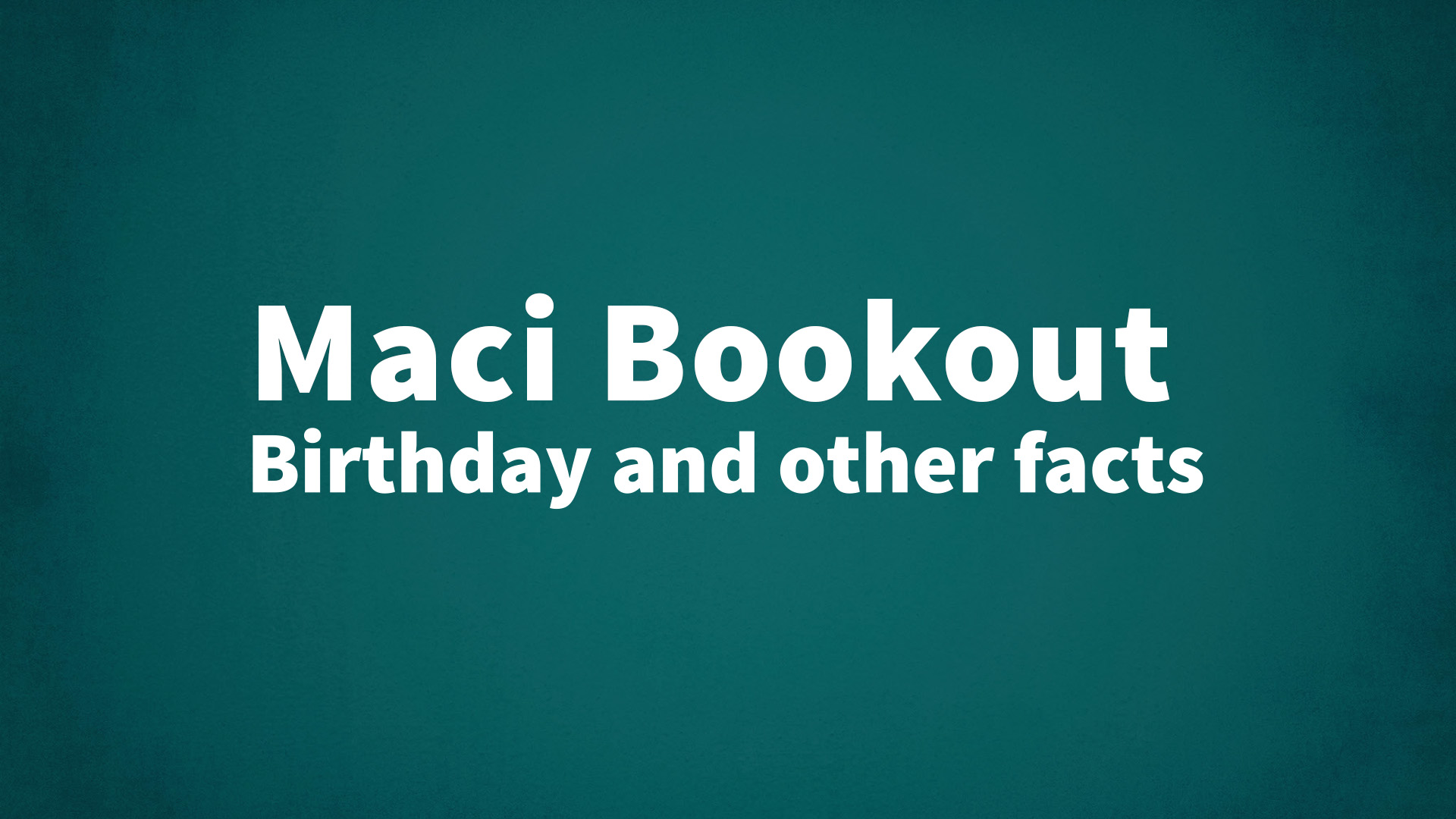 title image for Maci Bookout birthday