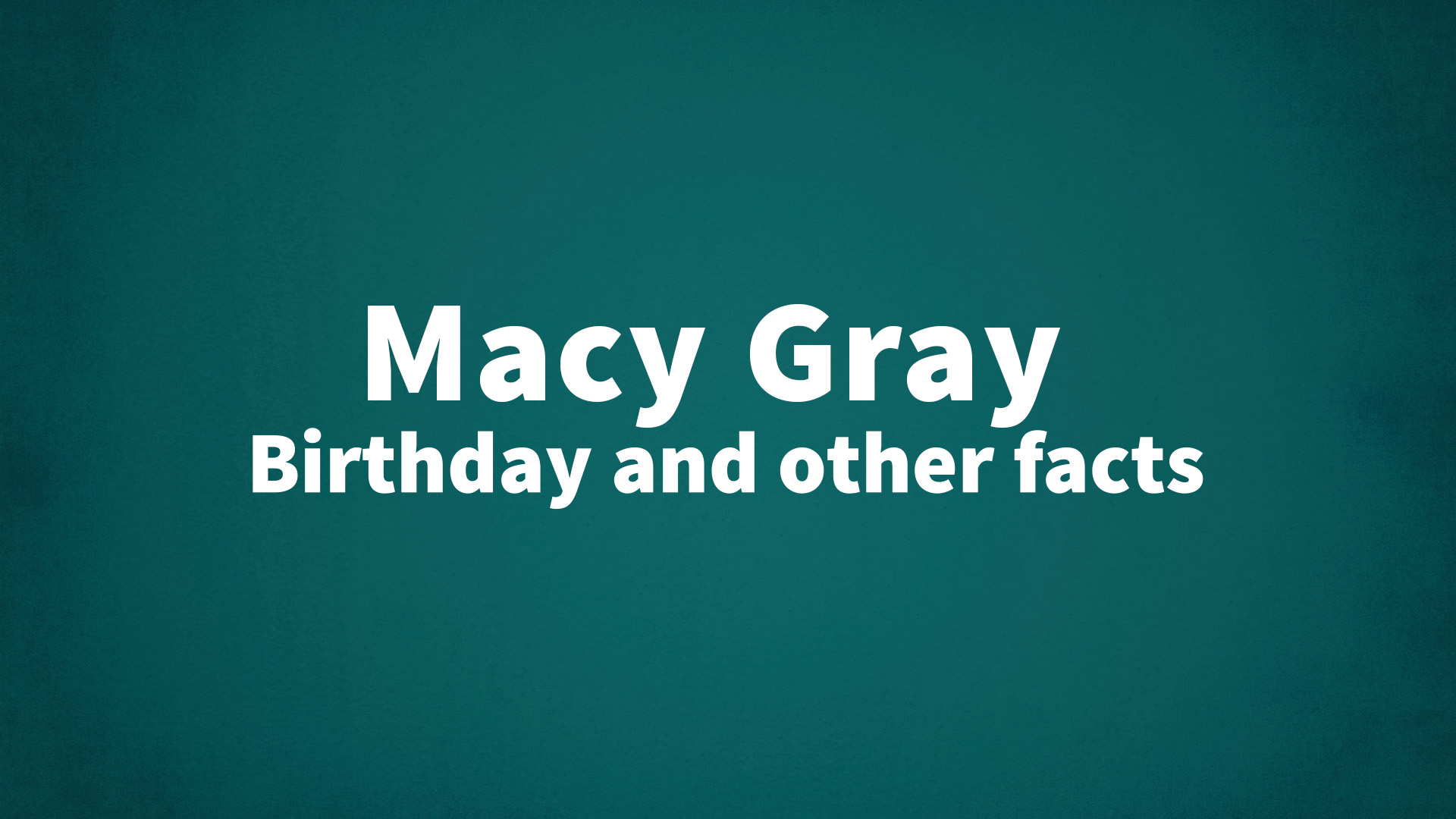 title image for Macy Gray birthday