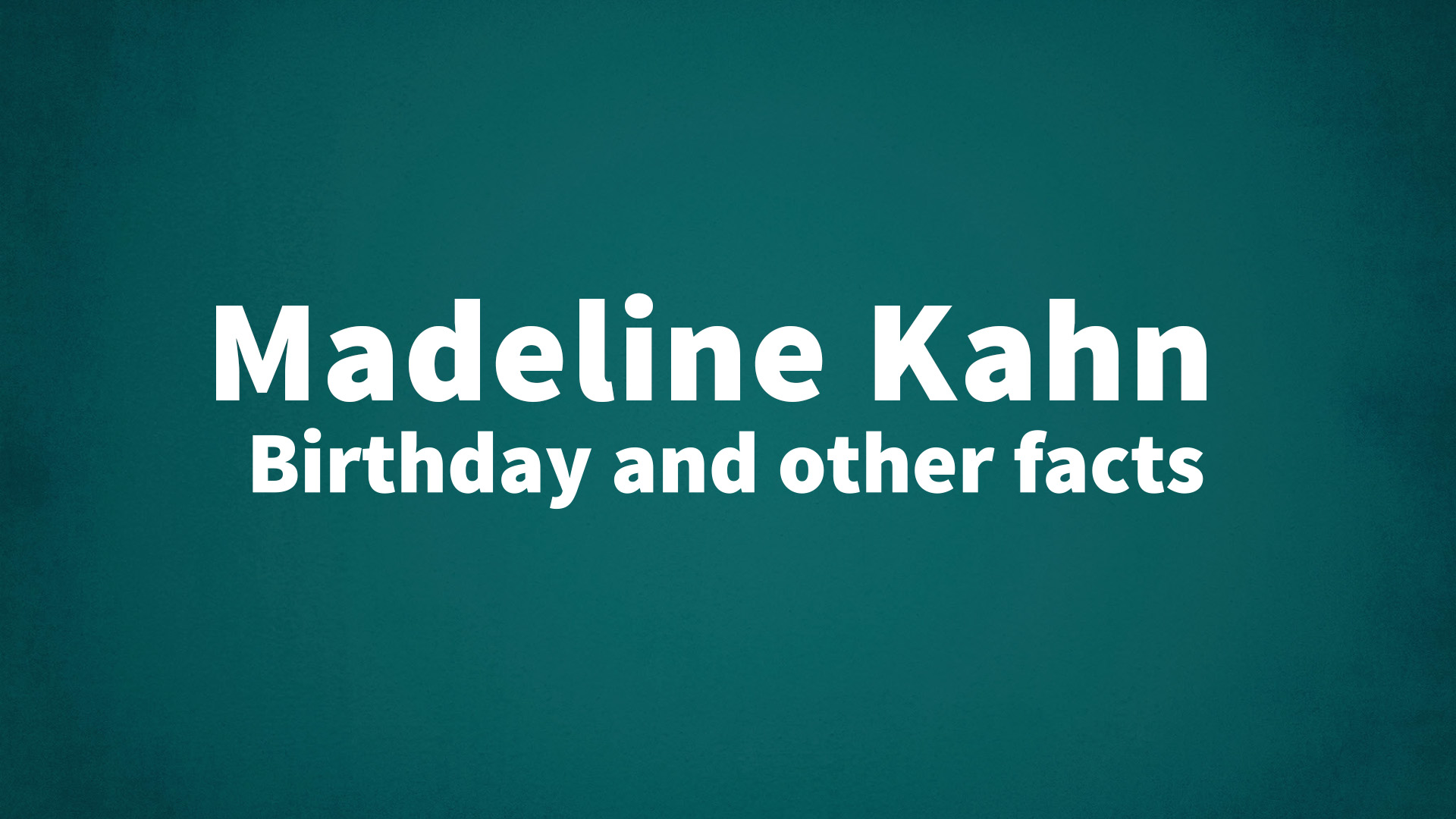 title image for Madeline Kahn birthday